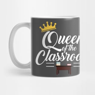 Queen of the Classroom Mug
